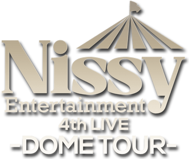 Nissy Entertainment 4th LIVE ~DOME TOUR~